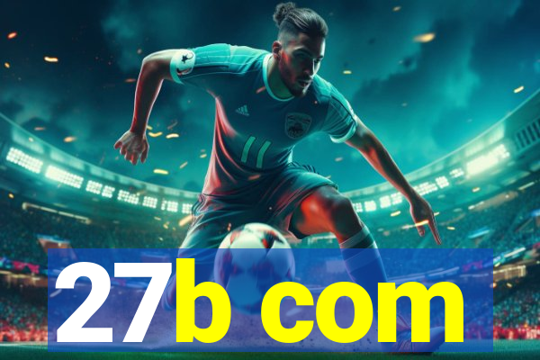 27b com